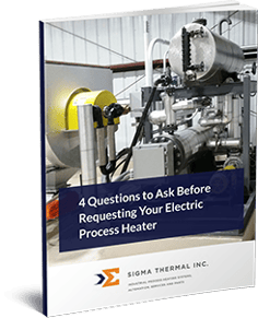 4 Questions to Ask Before Requesting Your Electric Process Heaters